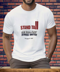 Stand tall New York post readers united Tee Shirt