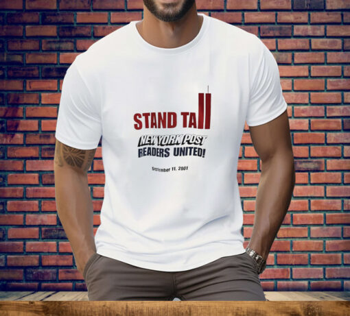 Stand tall New York post readers united Tee Shirt