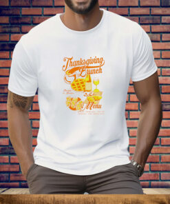 Thanksgiving Brunch Tee Shirt