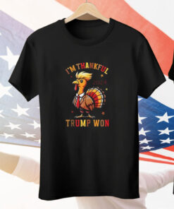 Thanksgiving I’m Thankful Trump Won Turkey Tee Shirt