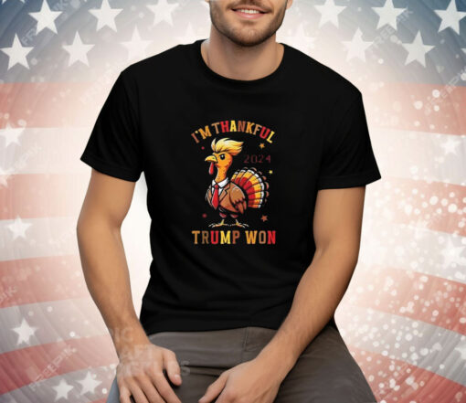 Thanksgiving I’m Thankful Trump Won Turkey Tee Shirt