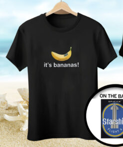 It’s Banana Spacex Starship Flight 6 Tee Shirt