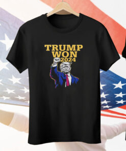 Trump Won 2024 Election Tee Shirt