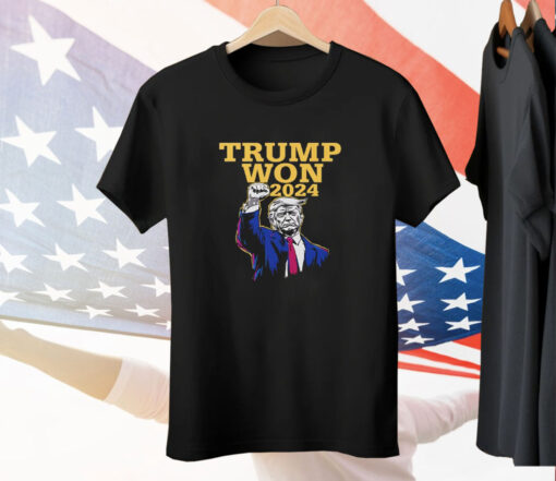 Trump Won 2024 Election Tee Shirt