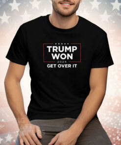 Trump Won 2024 Get Over It Tee Shirt