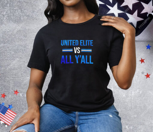 United elite all y’all Tee Shirt