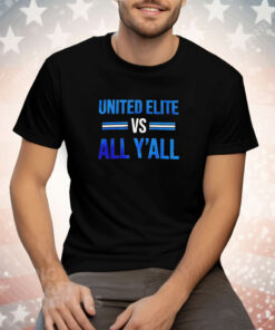 United elite all y’all Tee Shirt