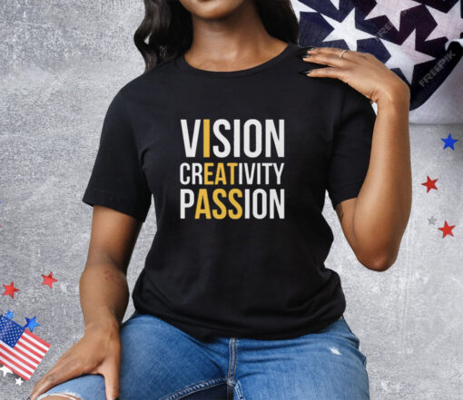 Vision Greativity Passion Tee Shirt