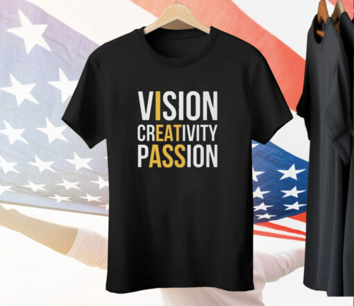 Vision Greativity Passion Tee Shirt