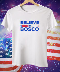 Believe in Bosco Tee Shirt