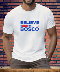 Believe in Bosco Tee Shirt