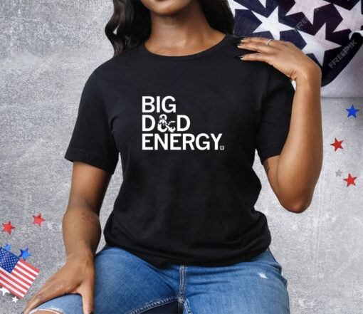 Big D&D Energy Tee Shirt