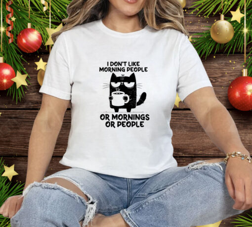 Black cat drink coffee I don’t like morning people or mornings or people Tee Shirt