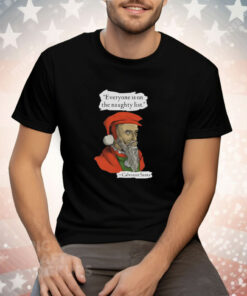 Calvinist Santa Everyone Is On The Naughty List Tee Shirt