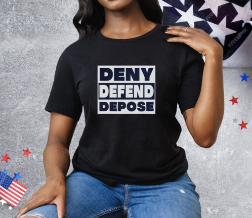 Deny Defend Depose Tee Shirt