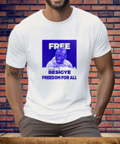 Dr. Kizza Besigye Free Besigye Freedom For All Tee Shirt