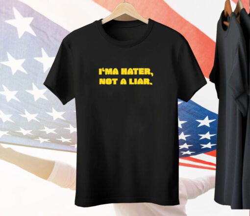 Drinkable Bryan I'ma Hater Not A Liar Tee Shirt