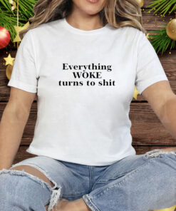 Elon Musk Wearing Everything Woke Turns To Shit Tee Shirt