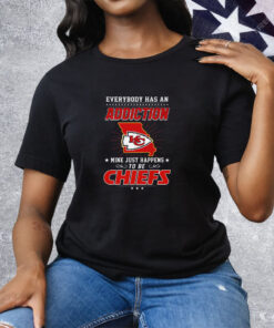 Everybody Has An Addiction Mine Happens To Be Chiefs Tee Shirt