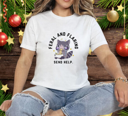 Feral And Flaring Send Help Tee Shirt