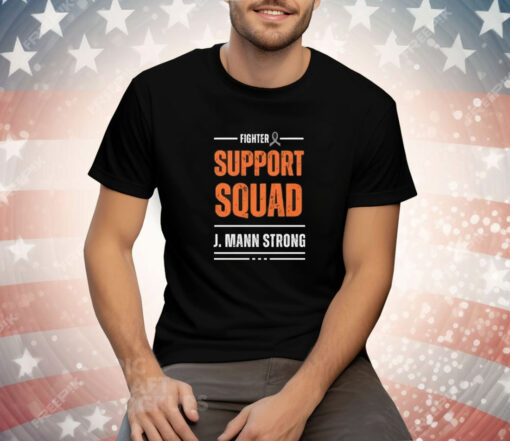 Fighter Support Squad J Mann Strong Tee Shirt