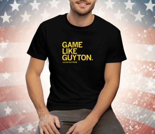 Game Like Aaliyah Guyton Tee Shirt