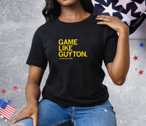 Game Like Aaliyah Guyton Tee Shirt