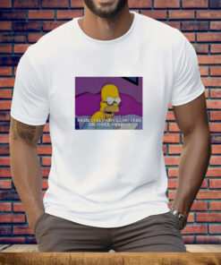 Homer Simpson Absolutely No Killing CEOs for Three Months Tee Shirt