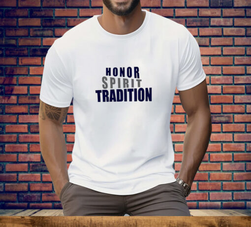 Honor spirit tradition Tee Shirt