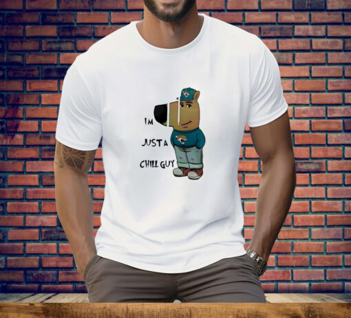 I’m Just A Chill Guy Jacksonville Jaguars Tee Shirt