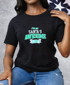 I’m on Santa’s awesome list Christmas Tee Shirt