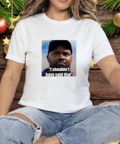 Jerod Mayo I shouldn’t have said that Tee Shirt