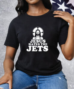 Jesus Hates The Jets Tee Shirt