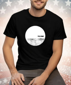 Limted Title Fight Scratch Tee Shirt
