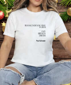 Paul Schrader Transcendental Style In Film Tee Shirt