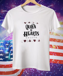 Queen of hearts saloon Tee Shirt