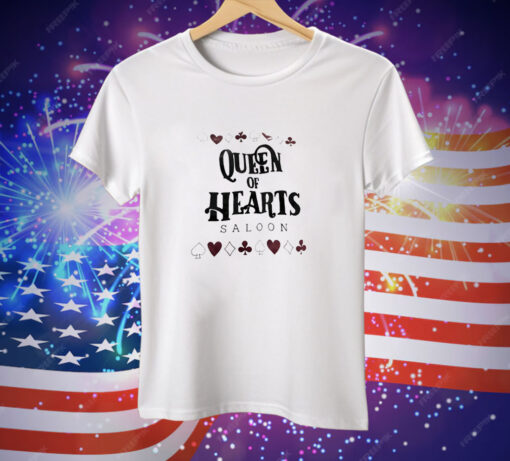 Queen of hearts saloon Tee Shirt