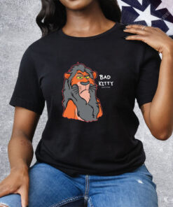 Scar the lion bad kitty Tee Shirt