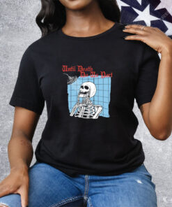 Shower Forever Until Death Do Us Part Tee Shirt