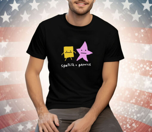 Spanish And Patrice Tee Shirt