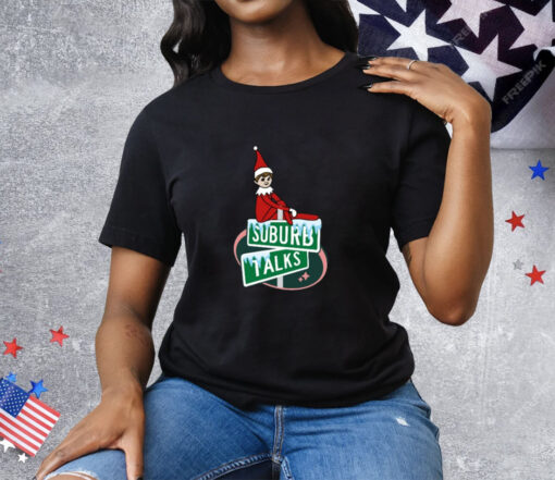 Suburb Talks Elf On The Shelf Tee Shirt