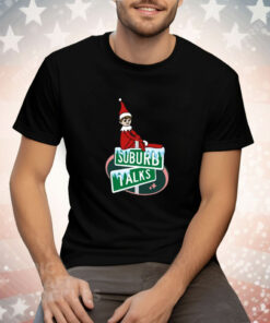 Suburb Talks Elf On The Shelf Tee Shirt