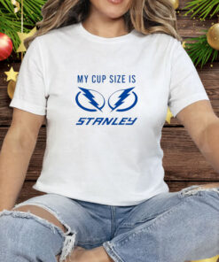 Tampa Bay Lightning my cup size is stanley Tee Shirt