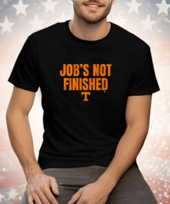 Tennessee Football Job's Not Finished Tee Shirt