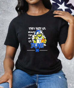 They Hate Us Because They Ain’t Us Duke Grnch Tee Shirt