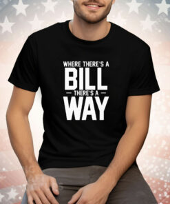 UNC Football Where There's A Bill There's A Way Tee Shirt