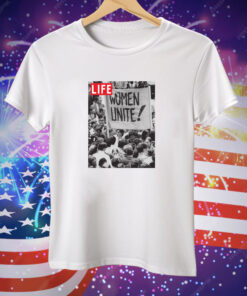 Women Unite Tee Shirt