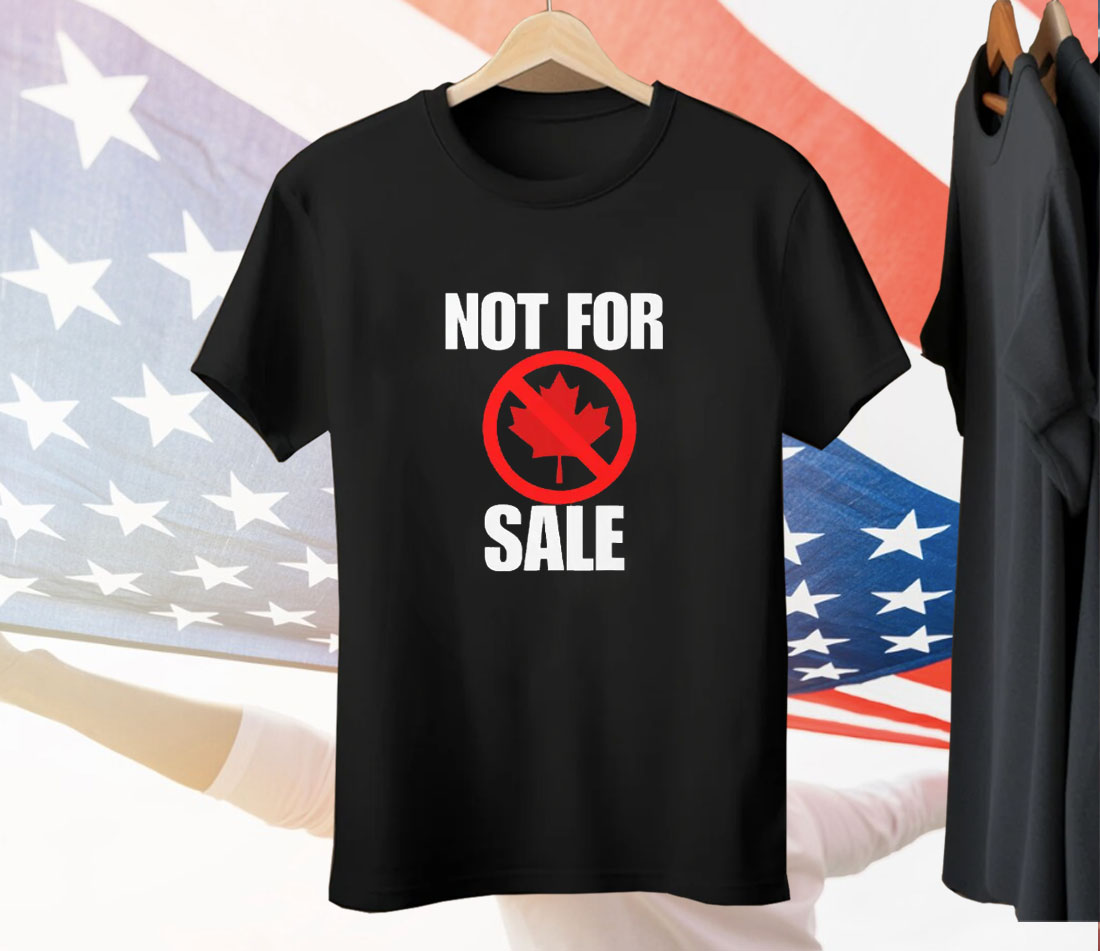Canada Not For Sale Tee Shirt
