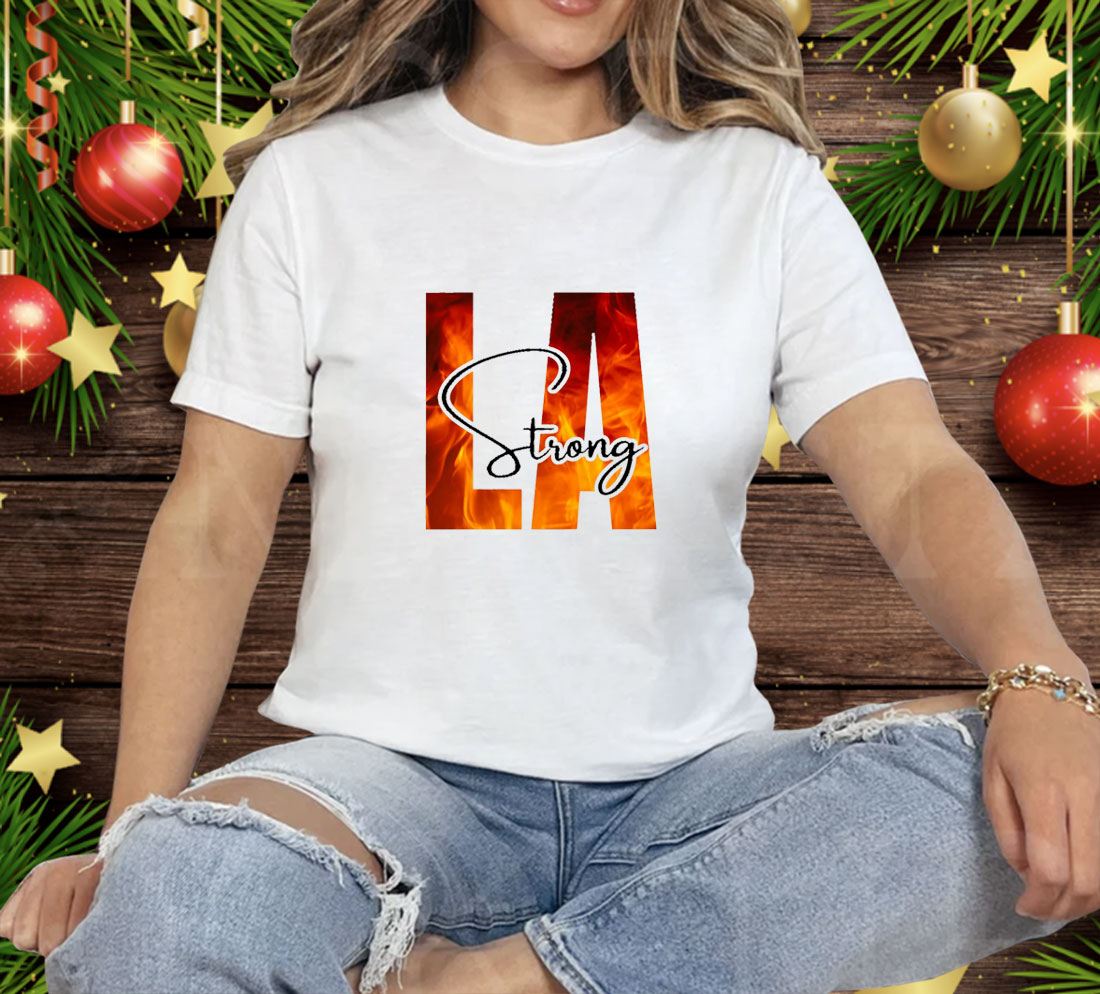 LA Strong Wildfire Relief Tee Shirt