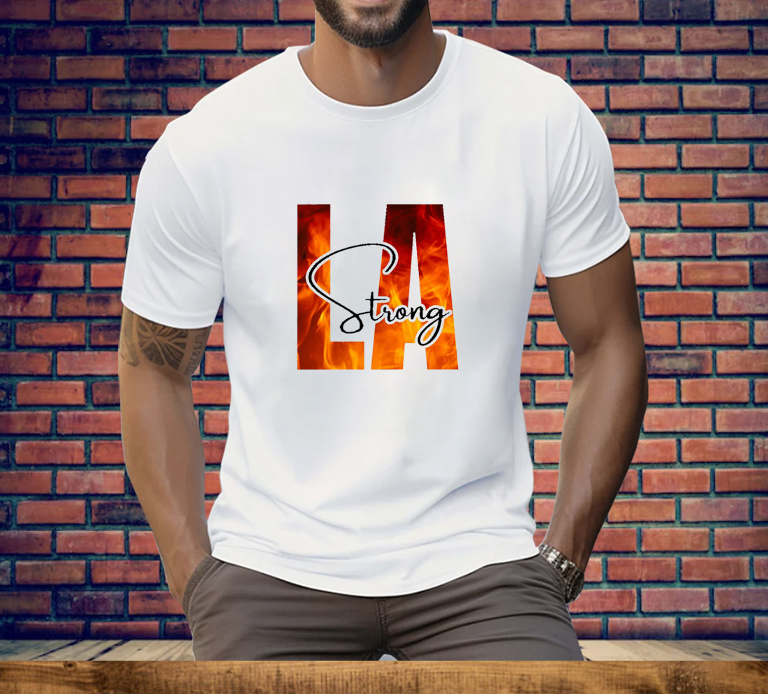 LA Strong Wildfire Relief Tee Shirt